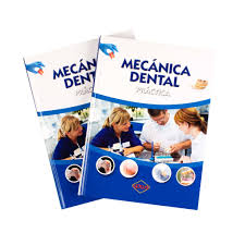 MECANICA DENTAL PRACTICA 2 TOMOS