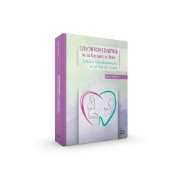 ODONTOPEDIATRIA DE LA GESTANTE AL BEBE