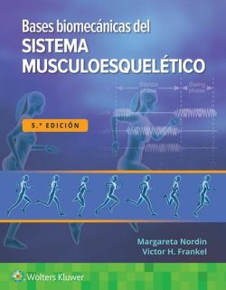 BASES BIOMECANICAS DEL SISTEMA MUSCULOESQUELETICO