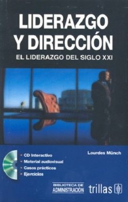LIDERAZGO Y DIRECCION - EL LIDERAZGO DEL SIGLO XXI