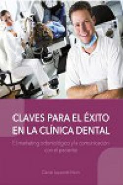 CLAVES PARA EL EXITO EN LA CLINICA DENTAL