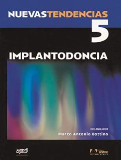 NUEVAS TENDENCIA #5 IMPLANTODONCIA