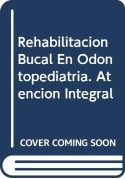 REHABILITACION BUCAL EN ODONTOPEDIATRIA