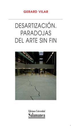 DESARTIZACION PARADOJAS DEL ARTE SIN FIN