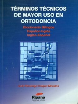 TERMINOS TECNICOS DE MAYOR USO EN ORTODONCIA