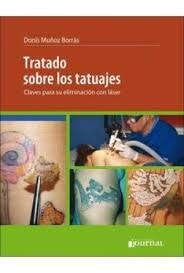 TRATADO SOBRE LOS TATUAJES CLAVES PARA SU ELIMINACION CON LASER