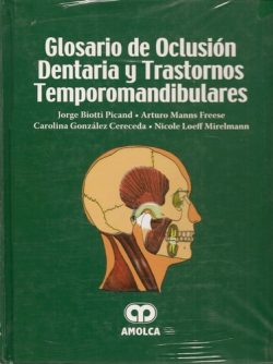 GLOSARIO DE OCLUSION DENTARIA Y TRASTORNOS TEMPOROMANDIBULARES