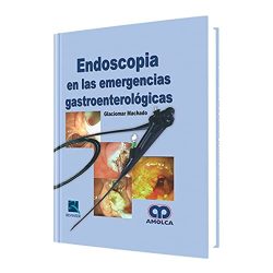 ENDOSCOPIA EN LAS EMERGENCIAS GASTROENTEROLOGICAS