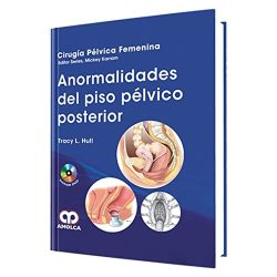 CIRUGIA PELVICA FEMENINA ANORMALIDADES DEL PISO PELVICO