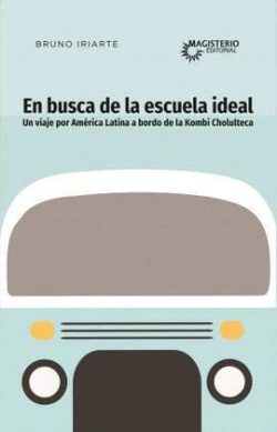 EN BUSCA DE LA ESCUELA IDEAL