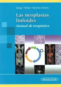 Las Neoplasias Linfoides.- Manual y Compendio de Terapeutica 1ra. Edicion 2013