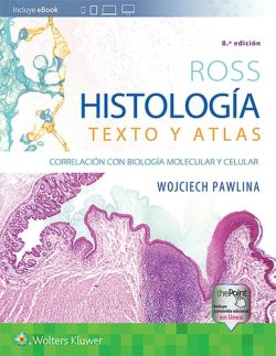 HISTOLOGIA TEXTO Y ATLAS CORRELACION CON BIOLOGIA MOLECULAR