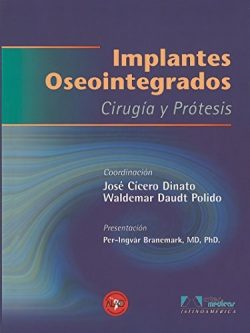 IMPLANTES OSEOINTEGRADOS CIRUGIA Y PROTESIS