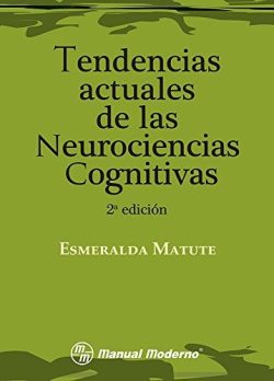 TENDENCIAS ACTUALES DE LAS NEUROCIENCIAS COGNITIVAS