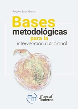 BASES METODOLOGICAS PARA LA INTERVENCION NUTRICIONAL