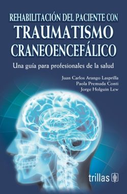 REHABILITACION DEL PACIENTE CON TRAUMATISMO CRANEOENCEFALICO