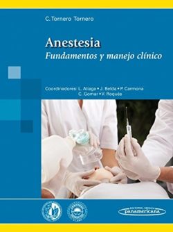 ANESTESIA FUNDAMENTOS Y MANEJO CLINICO