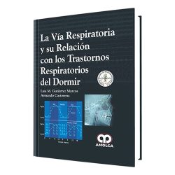 LA VIA RESPIRATORIA Y SU RELACION CON LOS TRASTORNOS RESPIRATORIOS