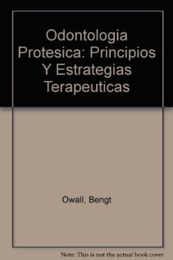 ODONTOLOGIA PROTESICA PRINCIPIOS Y ESTRATEGIA