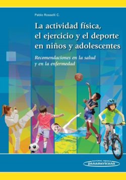 LA ACTIVIDAD FISICA EL EJERCICIO Y EL DEPORTE EN NIÑOS Y ADOLESCENTES