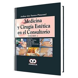 MEDICINA Y CIRUGIA ESTETICA EN EL CONSULTORIO TOMO 2