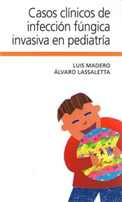 CASOS CLINICOS DE INFECCION FUNGICA INVASIVA EN PEDIATRIA