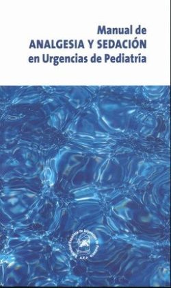 MANUAL DE ANALGESIA Y SEDACION EN URGENCIAS DE PEDIATRIA