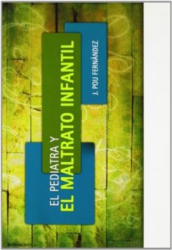 EL PEDIATRA Y EL MALTRATO INFANTIL