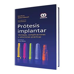 PROTESIS IMPLANTAR VENTAJAS COMPLICACIONES Y SOLUCIONES