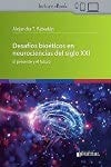 DESAFIOS BIOETICOS EN NEUROCIENCIAS DEL SIGLO XXI