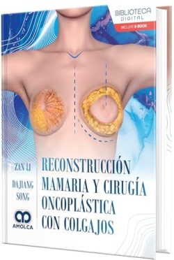 RECONSTRUCCION MAMARIA Y CIRUGIA ONCOPLASTICA CON COLGAJOS