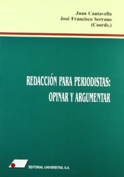 REDACCION PARA PERIODISTAS: OPINAR Y ARGUMENTAR
